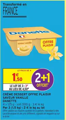 Intermarché Hyper Danette crème dessert saveur vanille offre plaisir offre
