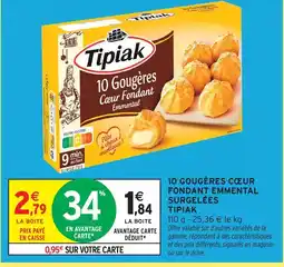 Intermarché Hyper Tipiak 10 gougères cœur fondant emmental surgelées offre