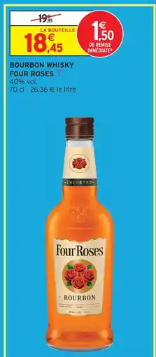 Intermarché Hyper Four roses bourbon whisky offre