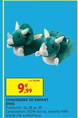 Intermarché Hyper Chaussons 3d enfant dino offre