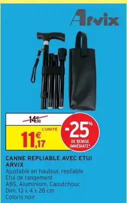 Intermarché Hyper Arvix canne repliable avec étui offre