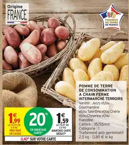 Intermarché Intermarché terroirs pomme de terre de consommation à chair ferme offre