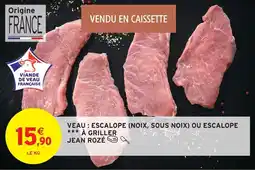Intermarché Jean rozé escalope de veau (noix, sous noix) à griller offre