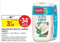 Intermarché Tahiti douche 8h coco et jasmin offre