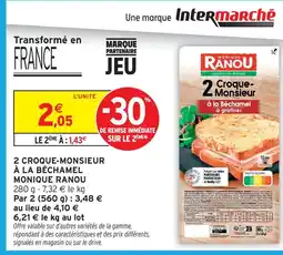 Intermarché Monique ranou 2 croque-monsieur à la béchamel offre