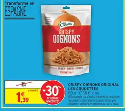 Intermarché Les crudettes crispy oignons original offre