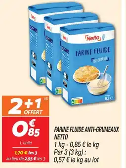 Netto Netto farine fluide anti-grumeaux offre