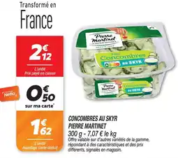 Netto Pierre martinet concombres au skyr offre