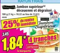 Norma Jambon supérieur découenné et dégraissé offre