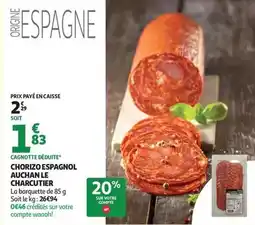 Auchan Supermarché Auchan - chorizo espagnol le charcutier offre