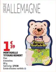 Auchan Supermarché Reinert - mortadelle titours offre