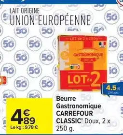 Carrefour Carrefour - beurre gastronomique classic' offre