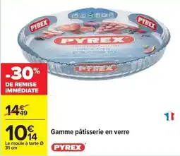 Carrefour Pyrex - gamme pâtisserie en verre offre