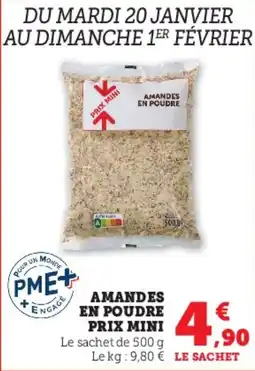 Super U Amandes en poudre prix mini offre
