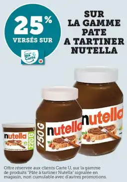 Super U Sur la gamme pate a tartiner nutella offre