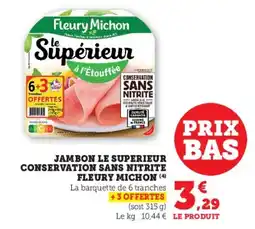 Super U Jambon le superieur conservation sans nitrite fleury michon offre
