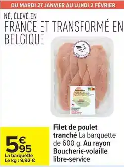 Carrefour Drive Filet de poulet tranché offre