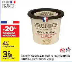 Carrefour Drive Maison prunier - rillettes du mans de porc fermier offre