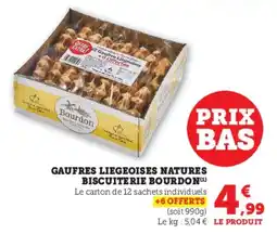 Super U Gaufres liegeoises natures biscuiterie bourdon offre