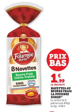 Super U Navettes au beurre frais la fournee doree offre