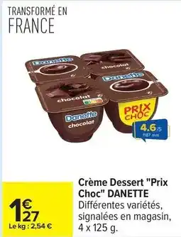 Carrefour Danette - crème dessert prix choc offre