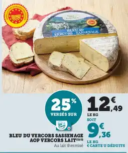 Hyper U Bleu du vercors sassenage aop vercors lait offre