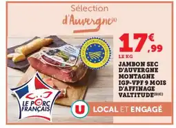 Hyper U Jambon sec d'auvergne montagne igp-vpf 9 mois d'affinage valtitude offre
