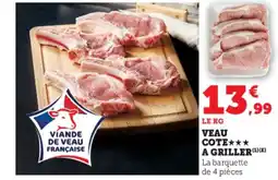 Hyper U Veau cote a griller offre