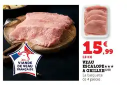 Hyper U Veau escalope a griller offre