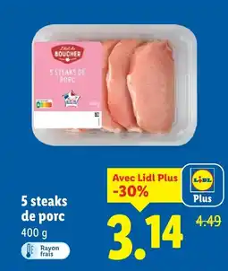 Lidl 5 steaks de porc offre