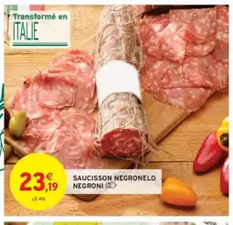 Intermarché Hyper Saucisson negronelo negroni offre