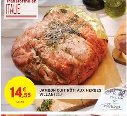 Intermarché Hyper Jambon cuit rôti aux herbes villani offre