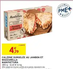 Intermarché Hyper MANIFATTURA Calzone surgelée au jambon et mozzarella offre