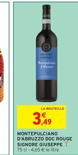 Intermarché Hyper SIGNORE GIUSEPPE Montepulciano d'abruzzo doc rouge offre