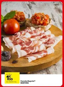 Carrefour Pancetta Magretta MONTORSI offre