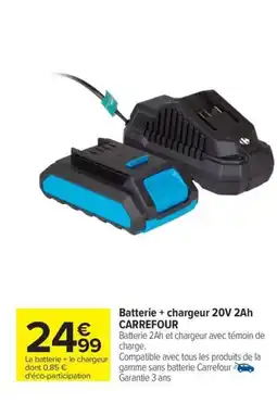 Carrefour Batterie + chargeur 20v 2ah carrefour offre