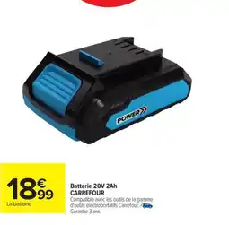 Carrefour Batterie 20v 2ah carrefour offre