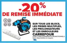 Carrefour Sur tous les blocs, les prises multiples, les prolongateurs et les enrouleurs carrefour offre