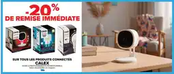 Carrefour CALEX Sur tous les produits connectés offre