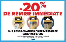Carrefour Sur tous les adhésifs de masquage carrefour offre