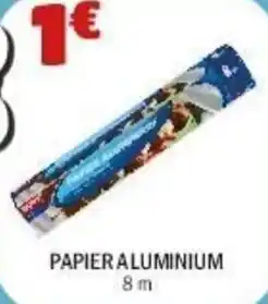 La Foir'Fouille Papier aluminium offre