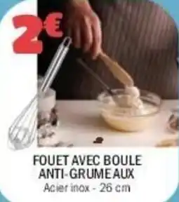 La Foir'Fouille Fouet avec boule anti-grumeaux offre