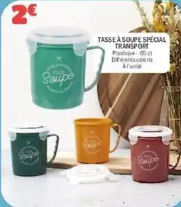La Foir'Fouille Tasse à soupe spécial transport offre