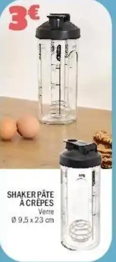 La Foir'Fouille Shaker pâte à crêpes offre