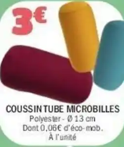La Foir'Fouille Coussin tube microbilles offre