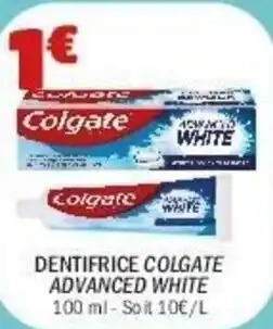 La Foir'Fouille COLGATE Dentifrice advanced white offre