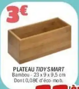 La Foir'Fouille Plateau tidy smart offre