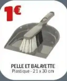 La Foir'Fouille Pelle et balayette offre