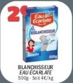 La Foir'Fouille EAU ÉCARLATE Blanchisseur offre