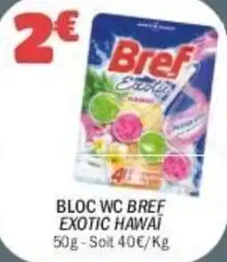 La Foir'Fouille Bloc wc bref exotic hawai offre